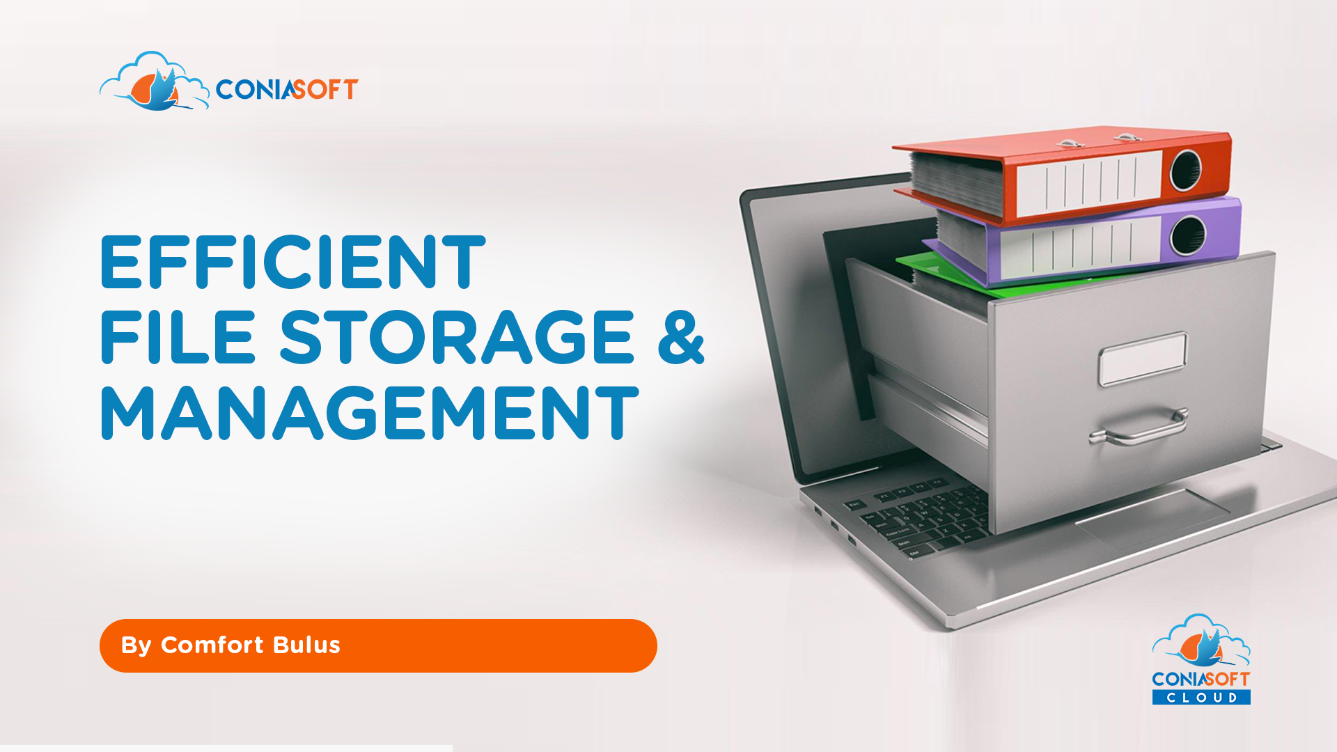 EFFICIENT FILE STORAGE AND MANAGEMENT - Conia Soft