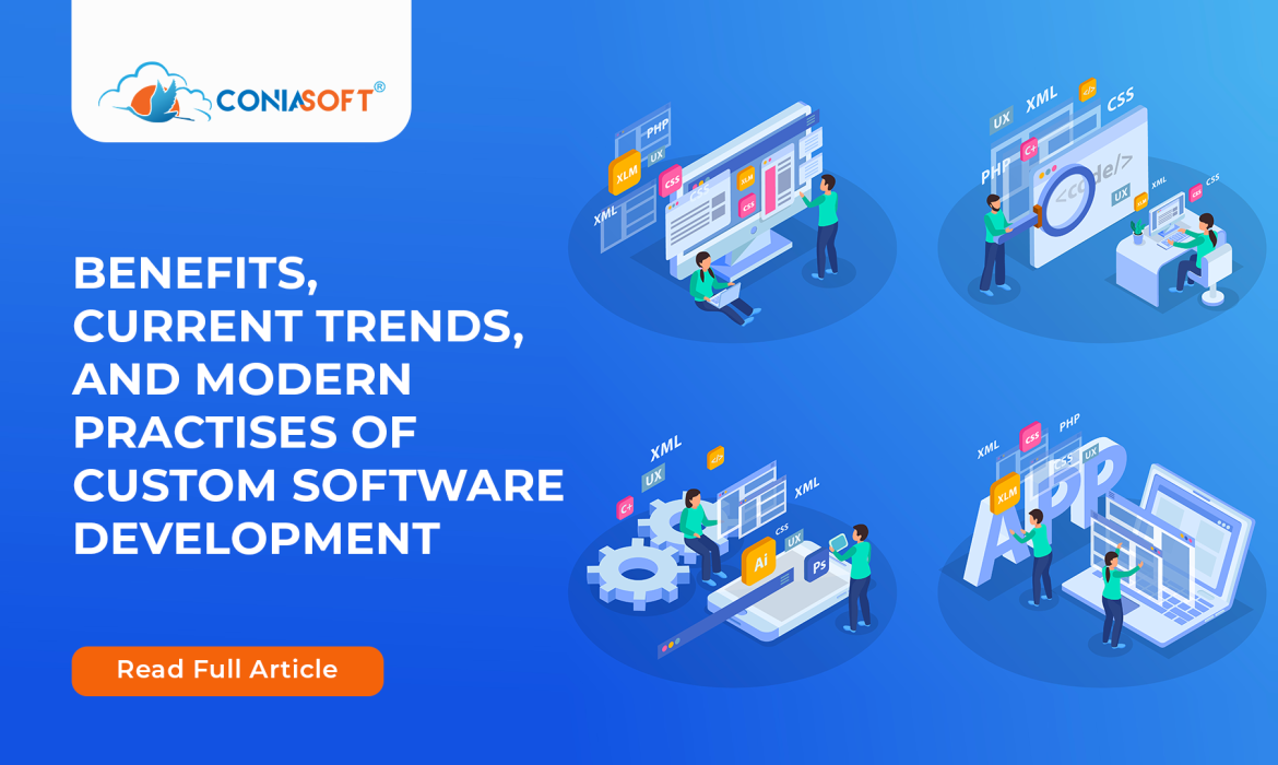 BENEFITS, CURRENT TRENDS, AND MODERN PRACTISES OF CUSTOM SOFTWARE DEVELOPMENT