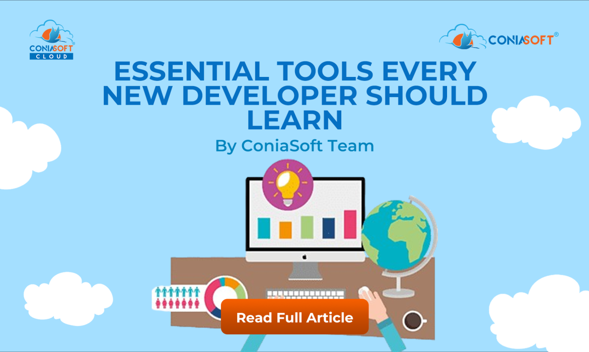 CONIASOFT BLOG ESSENTIAL TOOLS EVERY NEW DEVELOPER SHOULD LEARN