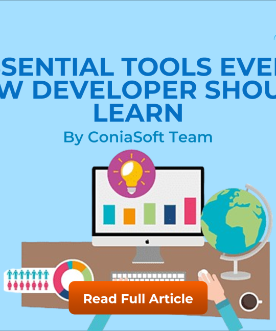 CONIASOFT BLOG ESSENTIAL TOOLS EVERY NEW DEVELOPER SHOULD LEARN