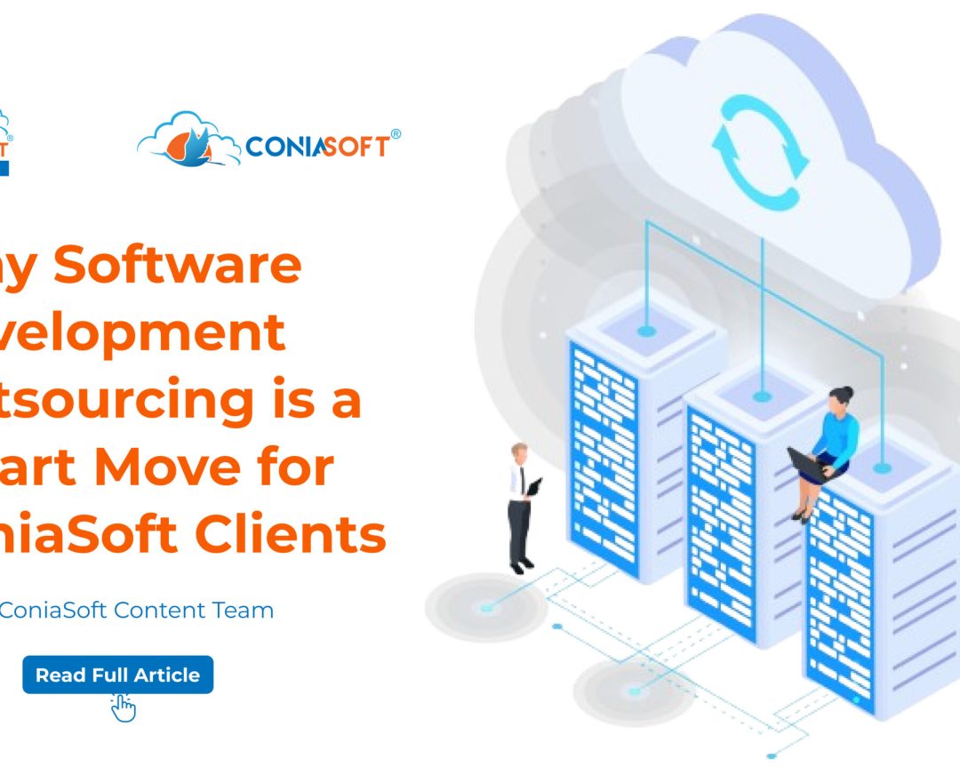 CONIASOFT BLOG Why Software Development Outsourcing is a Smart Move for ConiaSoft Clients
